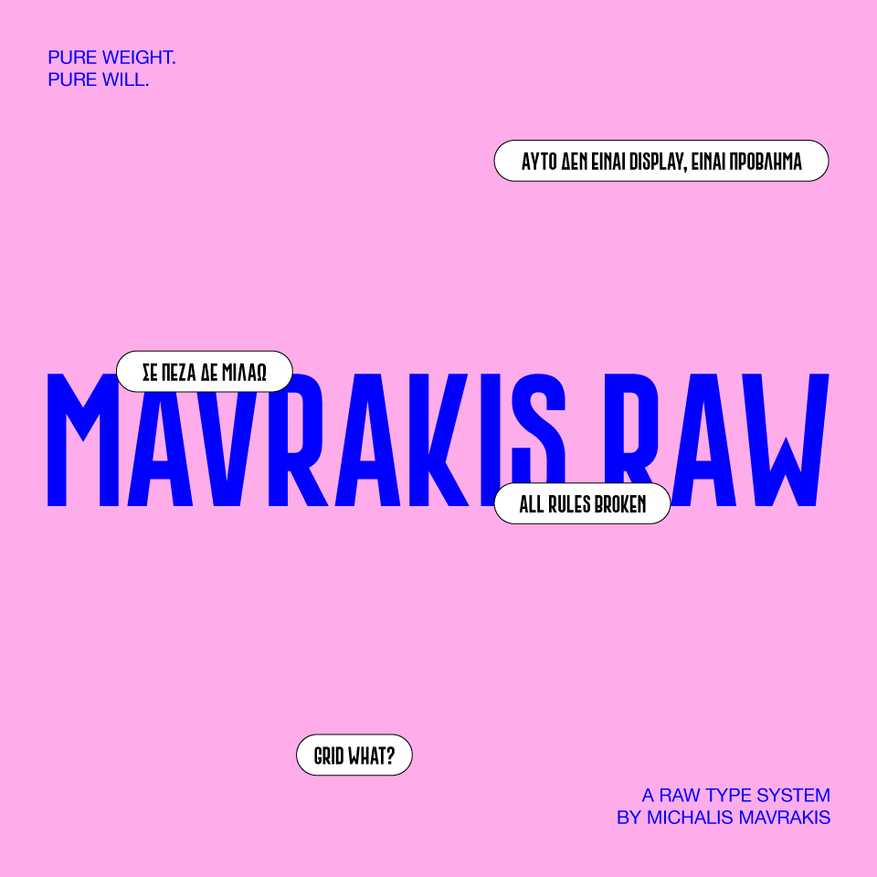 Michalis Mavrakis - MAVRAKIS RAW Typeface- Μιχάλης Μαυράκης